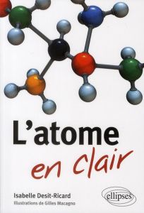 L'Atome en clair - Desit-Ricard Isabelle - Macagno Gilles