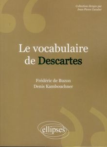 Le vocabulaire de Descartes. 2e édition - Kambouchner Denis - Buzon Frédéric de