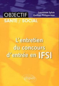 L'entretien du concours d'entrée en IFSI - Quillien Philippe-Jean - Laurenson Sylvie