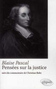 Pensées sur la justice - Pascal Blaise - Ruby Christian