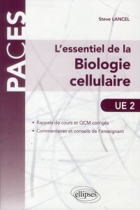 L'essentiel de la biologie cellulaire - Lancel Steve