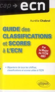 Guide des classifications et scores à l'ECN - Chabrol Aurélie