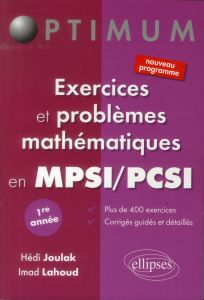 Exercices et problèmes mathématiques en MPSI/PCSI 1re année - Joulak Hedi - Lahoud Imad