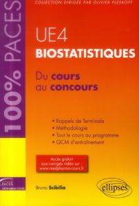 Biostatistiques UE4. Du cours au concours - Scibilia Bruno - Pleskoff Olivier