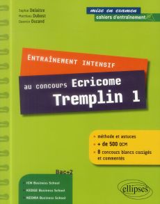 Entraînement intensif au concours Ecricome Tremplin 1 - Delaitre Sophie - Dubost Matthieu - Durand Quentin