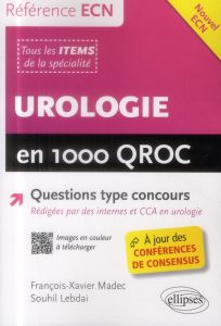 Urologie en 1 000 QROC - Madec François-Xavier - Lebdai Souhil