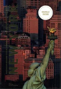 New York. Une histoire d'architecture - Arthus-Bertrand Yann