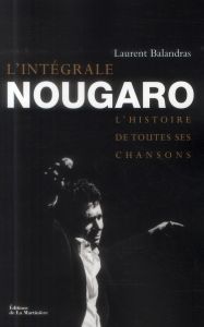 L'intégrale Nougaro - Balandras Laurent