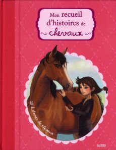 Mon recueil d'histoires de chevaux - Huet-Gomez Christelle - Lamour-Crochet Céline