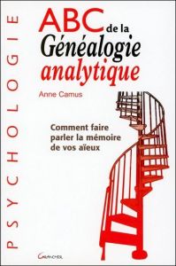 ABC de la Généalogie analytique - Camus Anne