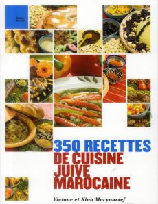 350 recettes decuisine juive marocaine - Moryoussef Nina - Moryoussef Viviane - Bondurand P