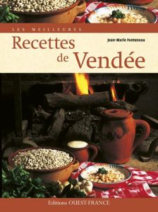 Les meilleures Recettes de Vendée - Fonteneau Jean-Marie