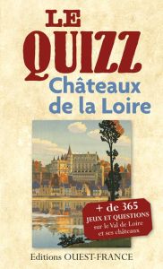 Le quizz châteaux de la Loire - Lozachmeur Odile