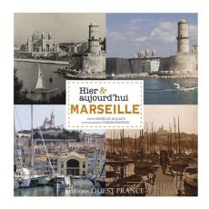 Marseille hier & aujourd'hui - Aillaud Isabelle - Brisbois Corine
