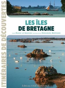 Les îles de Bretagne - Le Goaziou Marie - Berthier Emmanuel