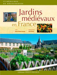Jardins médievaux en France - Gousset Marie-Thérèse - Ronné Hervé