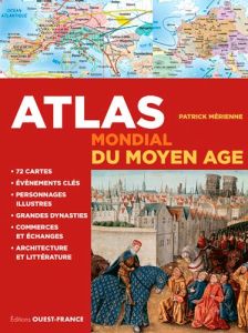 Atlas mondial du Moyen-âge. Edition revue et corrigée - Mérienne Patrick