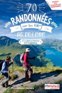 70 randonnées sur les GR de France. 2 à 4 jours d'évasion et d'itinérance - Mérienne Patrick