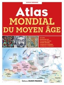 Atlas mondial du Moyen âge - Mérienne Patrick