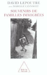 Souvenirs de familles immigrées - Lepoutre David, Cannoodt Isabelle