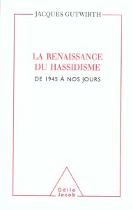 La renaissance du Hassidisme - Gutwirth Jacques