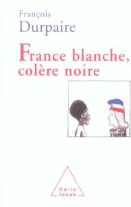 France blanche, colère noire - Durpaire François