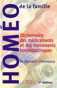 Dictionnaire des médicaments et des traitements homéopathiques - Chemouny Bernard