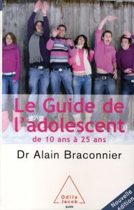 Le guide de l'adolescent - Braconnier Alain