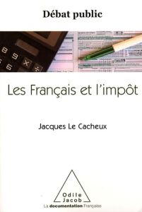 Les Français et l'impôt - Le Cacheux Jacques