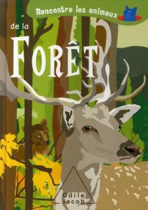 Rencontre les animaux de la forêt - Ottina Laura - Ranchetti Sebastiano - Delcourt Ann