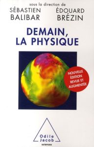 Demain, la physique - Balibar Sébastien - Brézin Edouard