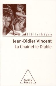 La chair et le diable - Vincent Jean-Didier - Durkheim François