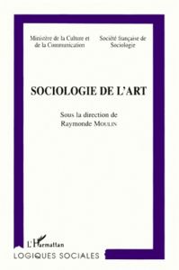 Sociologie de l'art. [colloque, Marseille, 13-15 juin 1985 - Moulin Raymonde