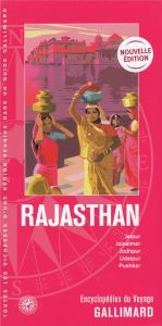 Rajasthan. Jaipur, Jaisalmer, Jodhpur, Udaipur, Pushkar - COLLECTIF