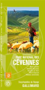 Parc national des Cévennes. Mont Lozère, Grands Causses, Gorges du Tarn, Mont Aigoual, Vallées céven - COLLECTIF