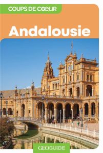 Andalousie. 3e édition - Bourboulon France - Despesse Jean-Louis - Le Roux