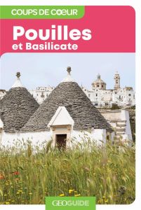 Pouilles et Basilicate. 3e édition - Chavois-Riblier Anne-Cécile - Dabat Lucie - Corrad