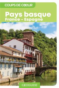 Pays basque. France - Espagne, 3e édition - Guitton Pierre - Dassé Emma - Bascot Séverine - Br