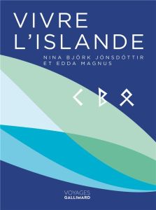 Vivre l'Islande - Magnus Edda - Björk Jónsdóttir Nína