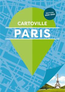 Paris. Edition 2024-2025 - Condis Stéphanie - Grandferry Vincent - Le Tac Hél