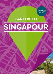 Singapour. 7e édition - Bascot Séverine - Miquelis Paula - Dunand Clémence