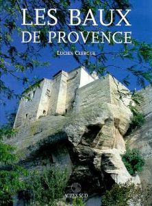 Les baux de Provence - Clergue Lucien