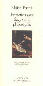 Entretien avec Sacy sur la philosophie. Extraits des Mémoires de Fontaine - Pascal Blaise - Scholar Richard