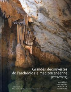 Grandes découvertes de l'archéologie méditerranéenne (1959-2009) - Césari Joseph - Delestre Xavier - L'Hour Michel -