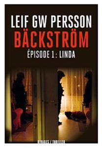 Bäckström Tome 1 : Linda - Persson Leif GW - Renaud Catherine