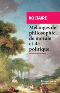 Mélanges de philosophie, de morale et de politique - VOLTAIRE/MENANT
