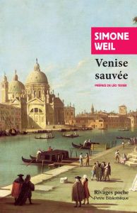 Venise sauvée - Weil Simone - Texier Léo