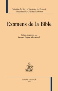 EXAMENS DE LA BIBLE - DU CHATELET (MADAME)