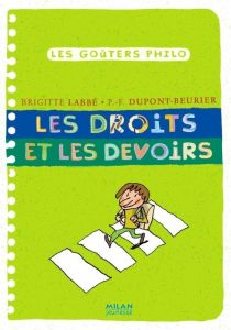 Les droits et les devoirs - Labbé Brigitte - Dupont-Beurier Pierre-François -
