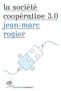La société coopérative 3.0 - Rogier Jean-Marc